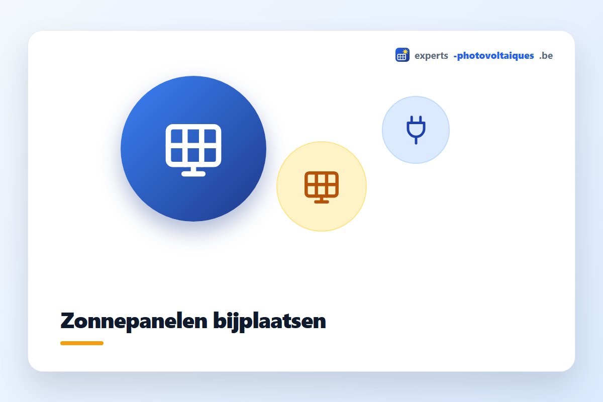 Extra zonnepanelen bijplaatsen bij een bestaande installatie